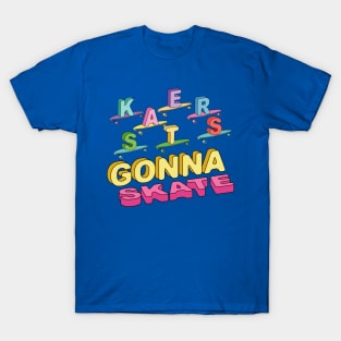 Skaters Gonna Skate Art T-Shirt